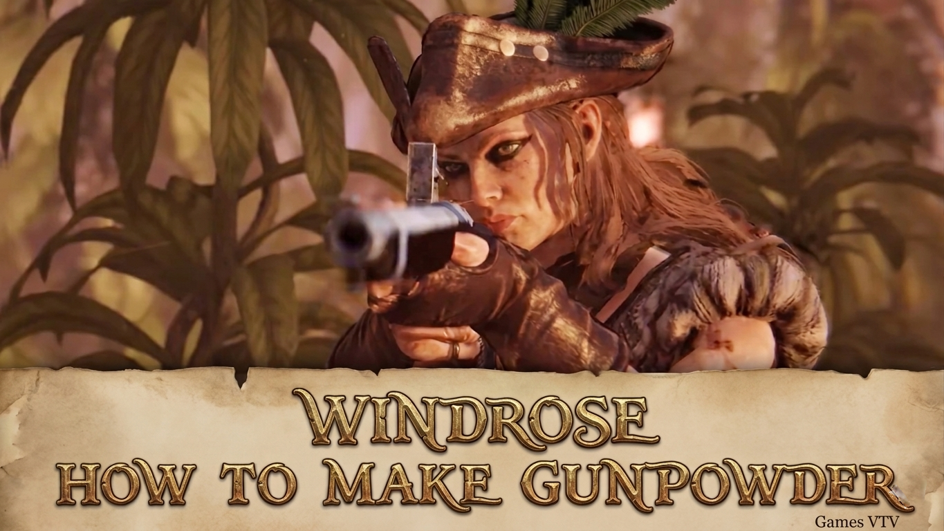 Windrose How To Make Gunpowder Guide